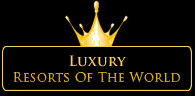 Luxury resorts of the world